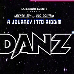 DANZ @ Locked IN 🔒 A Journey Into Riddim
