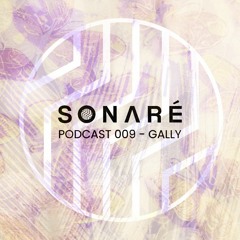 Sonarè Podcast 009 - Gally