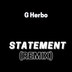 G Herbo - Statement (Remix)