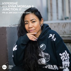 Hypershé with Anna Morgan and Junction 17 - 26 January 2024