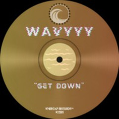 wavyyy - get down [extended mix]
