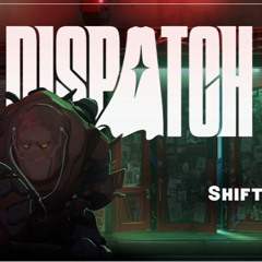Dispatch - Shift