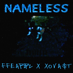 NAMELESS (Feat.19XOVAST)