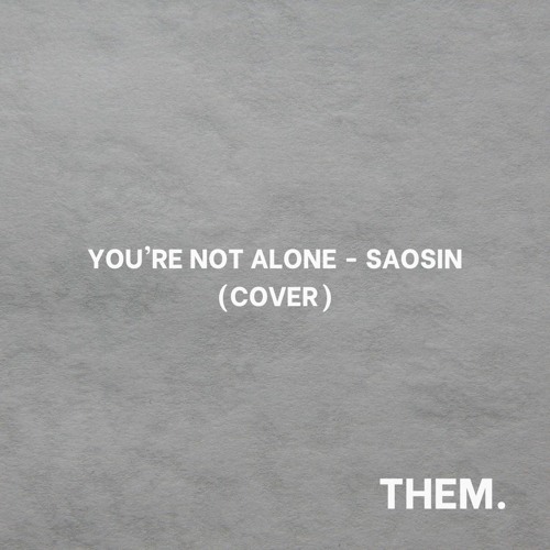 You're Not Alone - Saosin (cover)