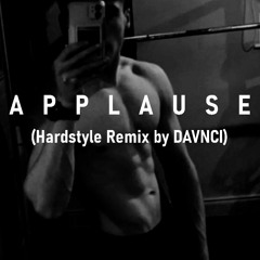 APPLAUSE - (Hardstyle Remix by DAVNCI)
