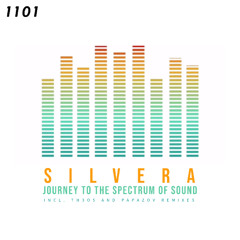 PREMIERE! Silvera - Journey To The Spectrum Of Sound (Papazov Remix) 1101 Records