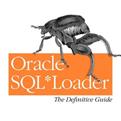 VIEW EPUB ✓ Oracle SQL*Loader: The Definitive Guide: The Definitive Guide by  Jonatha