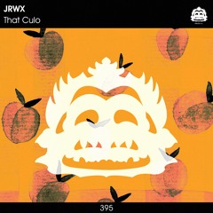 JRWX - That Culo [PZC395]