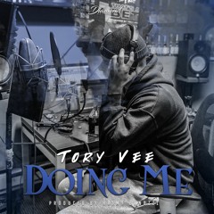 Tory Vee - Doing Me (Prod by Haimy Bandzzz)