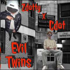 Zdotty - Evil Twins (ft. Cdot) [Official Audio]