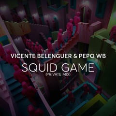 Vicente Belenguer & Pepo WB - Squid Game