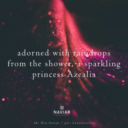 haiku #420: adorned with raindrops / from the shower, a sparkling / princess Azealia