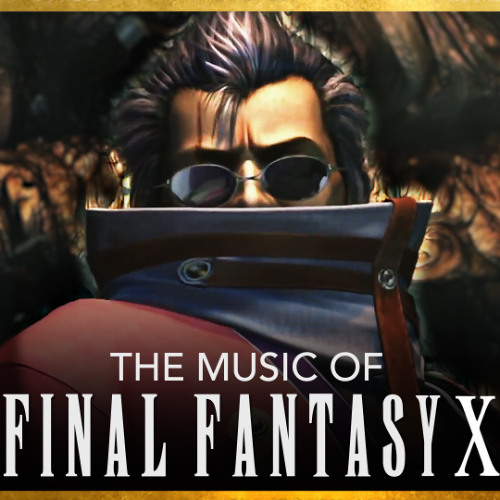 The Music Of Final Fantasy X w/ Final Fantasy Union ​