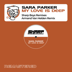 Sara Parker - My Love Is Deep (Armand's Extended Dub Of Doom)