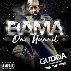 GUDDA by BAMA One Hunnit