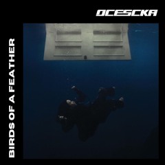 Birds Of A Feather - OCESCKA 'Buya' Edit (Vocal Filtrado)