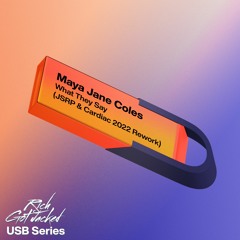 Maya Jane Coles - What They Say (JSRP & Cardiac 2022 Rework) (FREE DOWNLOAD)