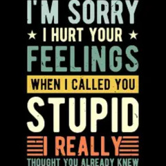 Guess you thought I was stupid