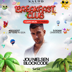 Jou Nielsen DJ Set for Breakfast Club @ Salud Goa