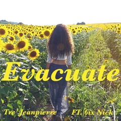 Evacuate-ft: 6ix Nick