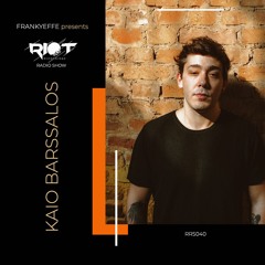 RRS40 - Frankyeffe Presents Riot Radio Show - Kaiobarssalos