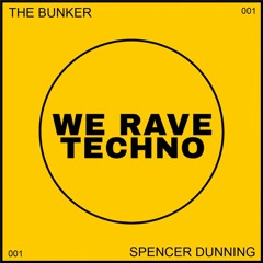 THE BUNKER 001 | Guest Mix: Spencer Dunning