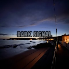 Dark Signal