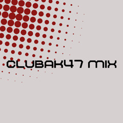 clubak47 mix
