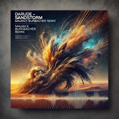 Darude - Sandstorm (Maurice Burgbacher Remix) Free Download