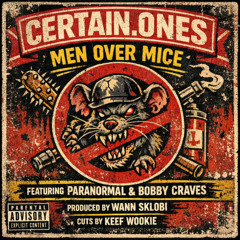 MEN OVER MICE | PARANORMAL • BOBBY CRAVES • WANN SKLOBI • KEEF WOOKIE