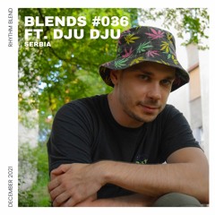 Blends #036 | ft. DJU DJU