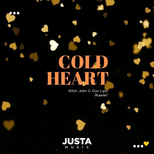 Stream Elton John Dua Lipa Cold Heart Justa Music Remix By Justa Music Listen Online Stream Elton John Dua Lipa Cold Heart Justa Music Remix By Justa Music Listen Online