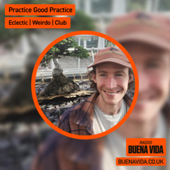Practice Good Practice - Radio Buena Vida 02.10.25