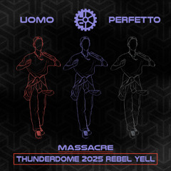 Massacre (Thunderdome 2025 Rebel Yell) UNOFFICIAL FAN ANTHEM