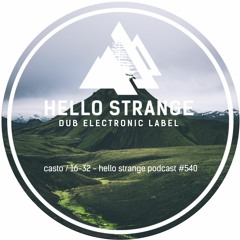 casto / 16-32 - hello strange podcast #540