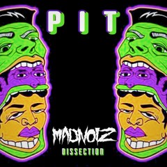 XOTIX - PIT(MADNOIZ DISSECTION)**FREE DL**