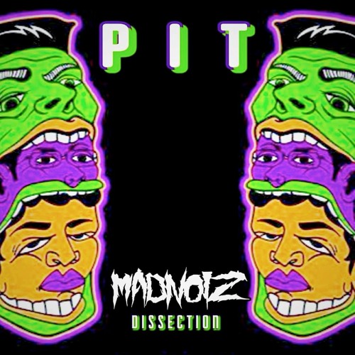 XOTIX - PIT(MADNOIZ DISSECTION)**FREE DL**