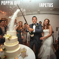 iapetus - poppin off