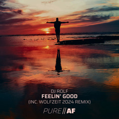 Feelin' Good (WolfZeit 2024 Remix)