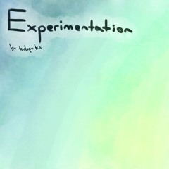 experimentation