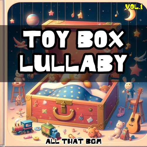 Toy Box Lullaby (BGM) vol.1