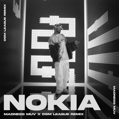 DRAKE - NOKIA (Madness Muv x DSM League Remix)