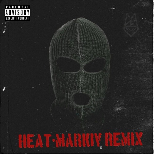 Heat-22Bullets(Markiv Remix)