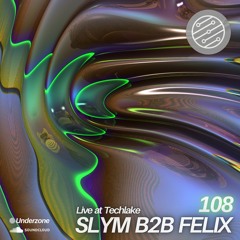 𝙐𝙕 108 - SLYM B2B Felix /Live at Techlake/
