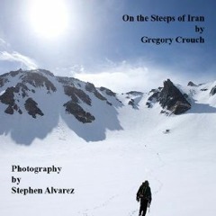 View [EPUB KINDLE PDF EBOOK] Rope Diplomacy: On the Steeps in Iran by  Gregory Crouch