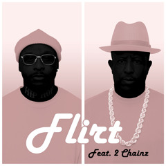 Flirt (feat. 2 Chainz)