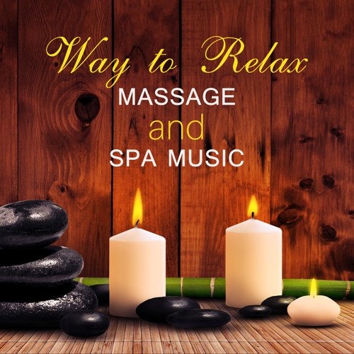 Stream Massage Spa Academy  Listen to Way to Relax: Massage and Spa Music  – Calmness, Gentle Touch, Ambient Music, Relaxing Spa Background Melody,  Meditation playlist online for free on SoundCloud