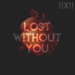 Lost Witout You