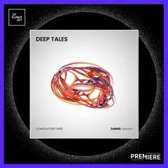 PREMIERE: 3xBIND - Occam | Deep Tales