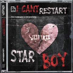 I can't restart | Star boy /Generacion Z